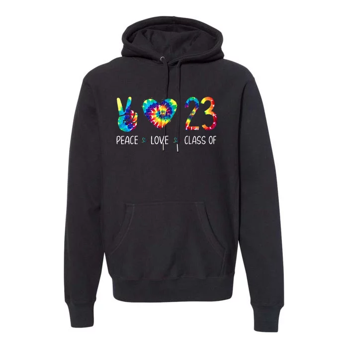 Class Of 23 Peace Love Tie Dye For Senior Graduation Premium Hoodie