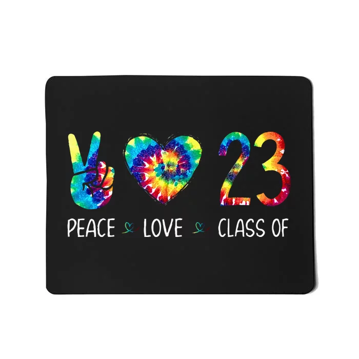 Class Of 23 Peace Love Tie Dye For Senior Graduation Mousepad