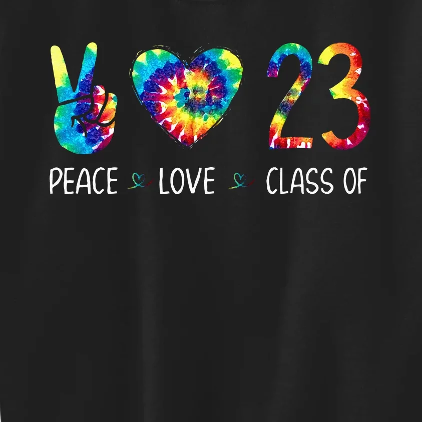 Class Of 23 Peace Love Tie Dye For Senior Graduation Kids Sweatshirt