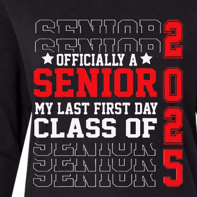 Class Of 2025 Senior Year My Last First Day Of School Womens Cotton Relaxed Long Sleeve T-Shirt