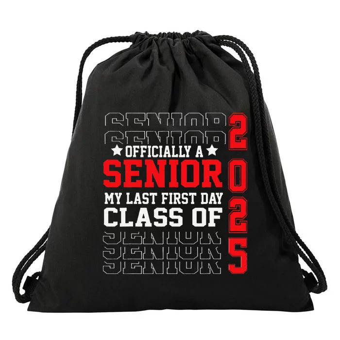 Class Of 2025 Senior Year My Last First Day Of School Drawstring Bag