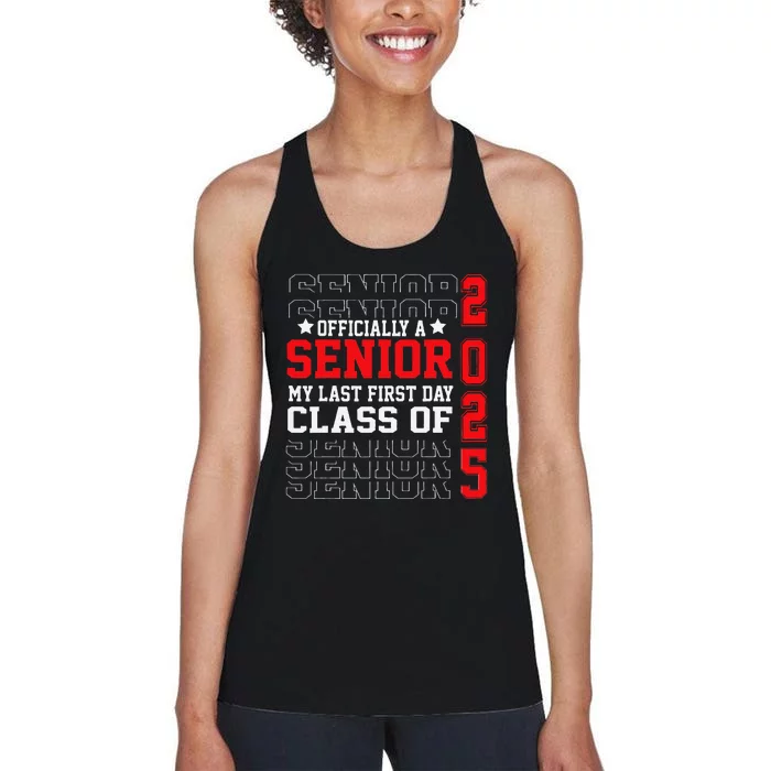 Class Of 2025 Senior Year My Last First Day Of School Women's Racerback Tank