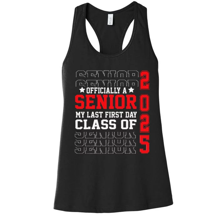 Class Of 2025 Senior Year My Last First Day Of School Women's Racerback Tank