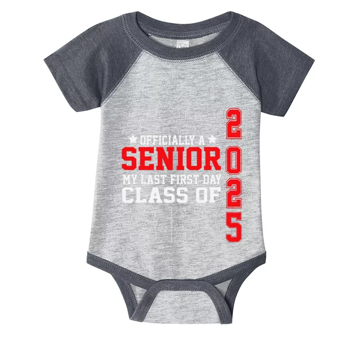 Class Of 2025 Senior Year My Last First Day Of School Infant Baby Jersey Bodysuit