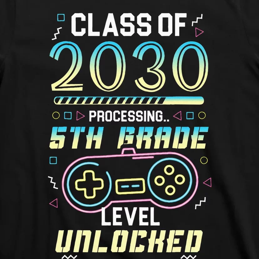 Class Of 2030 Gaming 5th Grade Level Unlocked Back To School T-Shirt