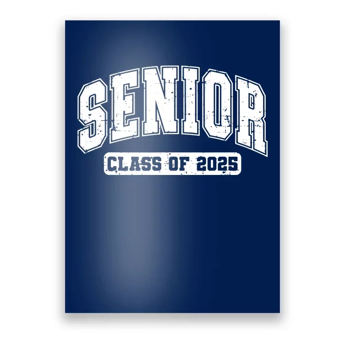 Class Of 2025 Senior 2025 Graduation 2025 Back To School Poster