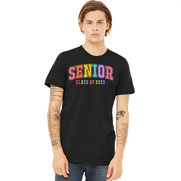 Class Of 2025 Senior 2025 Graduation 2025 Back To School Premium T-Shirt