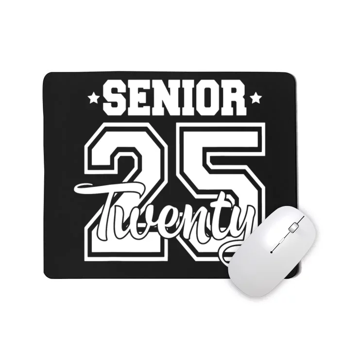 Class Of 2025 Senior 2025 Graduation Or First Day Of School Mousepad