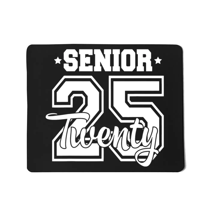 Class Of 2025 Senior 2025 Graduation Or First Day Of School Mousepad