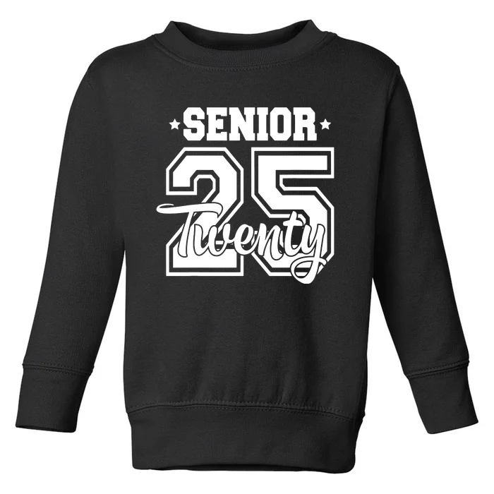 Class Of 2025 Senior 2025 Graduation Or First Day Of School Toddler Sweatshirt