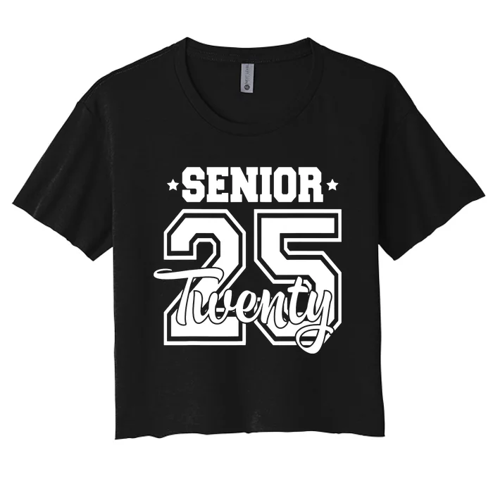 Class Of 2025 Senior 2025 Graduation Or First Day Of School Women's Crop Top Tee