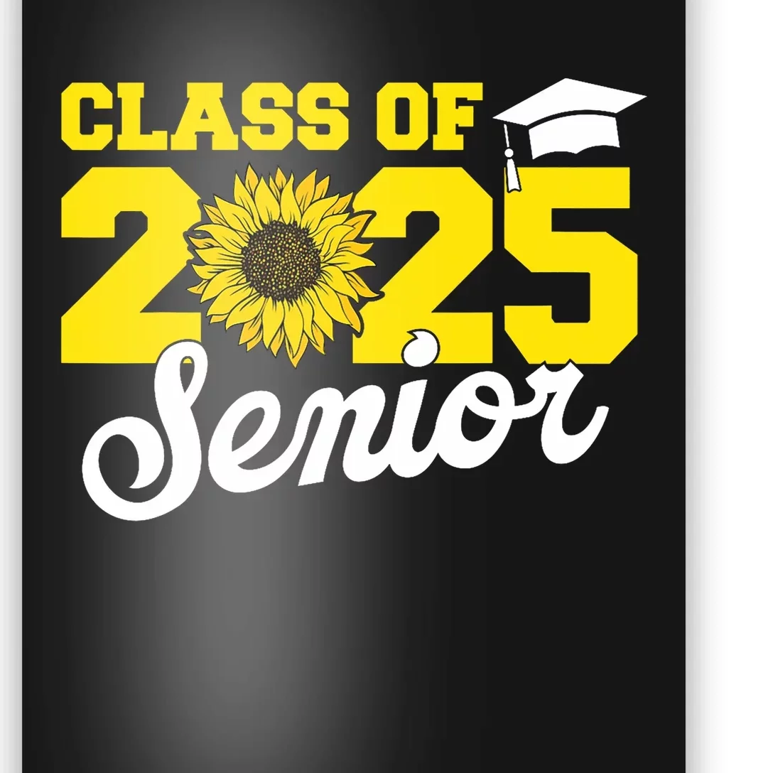 Class Of 2025 Senior 2025 Sunflower Back To School 2025 Girl Poster