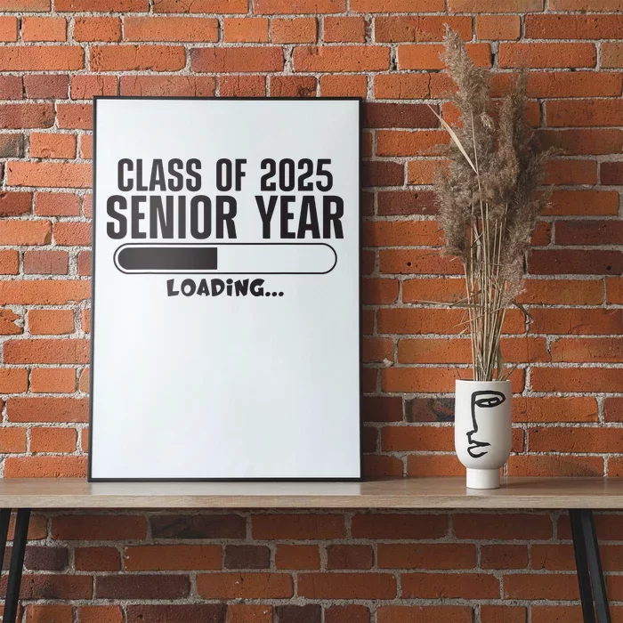 Class Of 2025 Senior Year Loading Funny Senior 2025 Poster