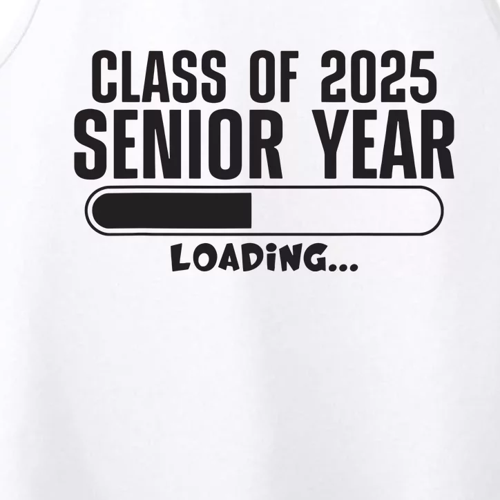 Class Of 2025 Senior Year Loading Funny Senior 2025 Performance Tank