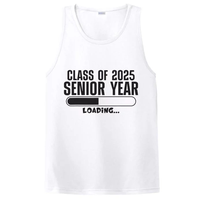 Class Of 2025 Senior Year Loading Funny Senior 2025 Performance Tank