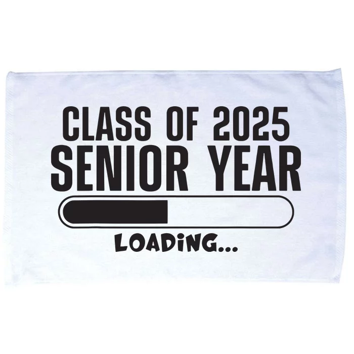 Class Of 2025 Senior Year Loading Funny Senior 2025 Microfiber Hand Towel