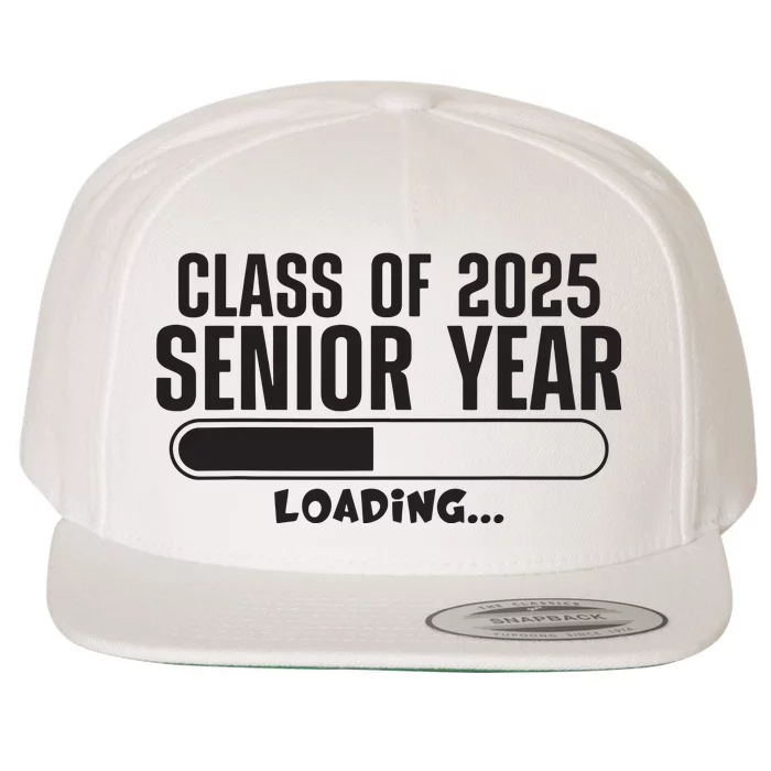 Class Of 2025 Senior Year Loading Funny Senior 2025 Wool Snapback Cap