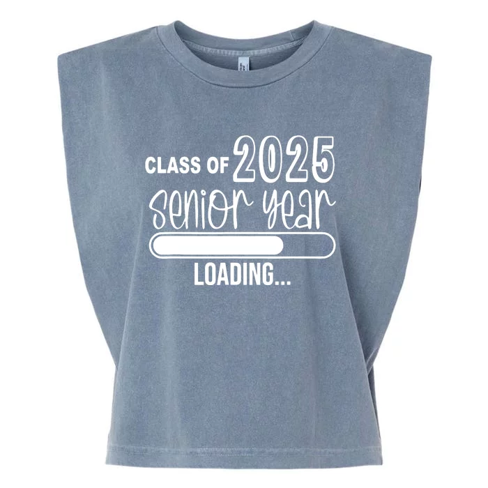 Class Of 2025 Senior Year Loading Senior 2025 Garment-Dyed Women's Muscle Tee