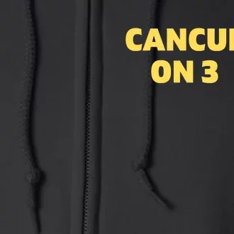 Cancun On 3 Funny Cancun On Three Full Zip Hoodie