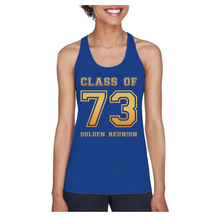 Class Of 73 1973 Class Reunion 50th Golden Reunion Slogan Women's Racerback Tank