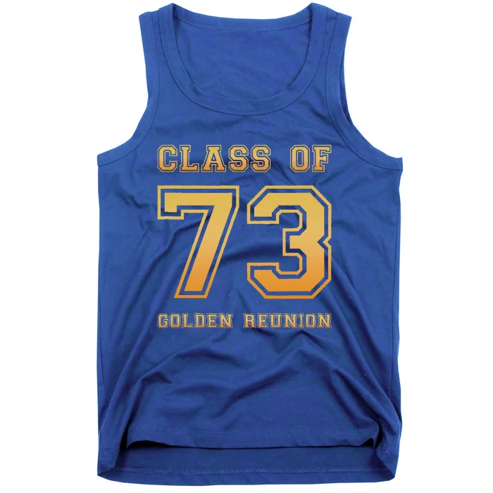 Class Of 73 1973 Class Reunion 50th Golden Reunion Slogan Tank Top