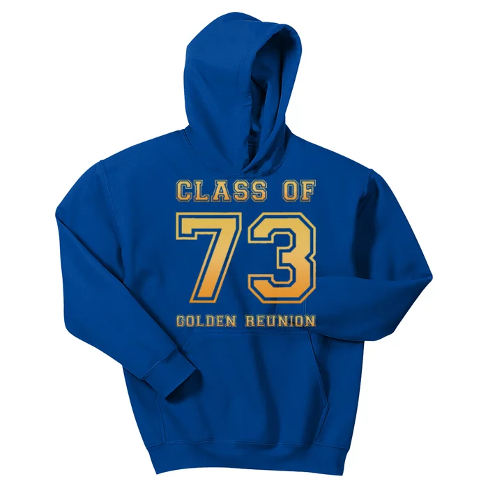 Class Of 73 1973 Class Reunion 50th Golden Reunion Slogan Kids Hoodie