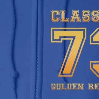 Class Of 73 1973 Class Reunion 50th Golden Reunion Slogan Full Zip Hoodie