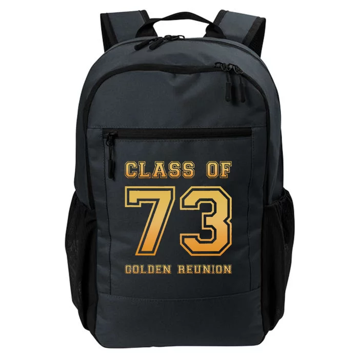 Class Of 73 1973 Class Reunion 50th Golden Reunion Slogan Daily Commute Backpack