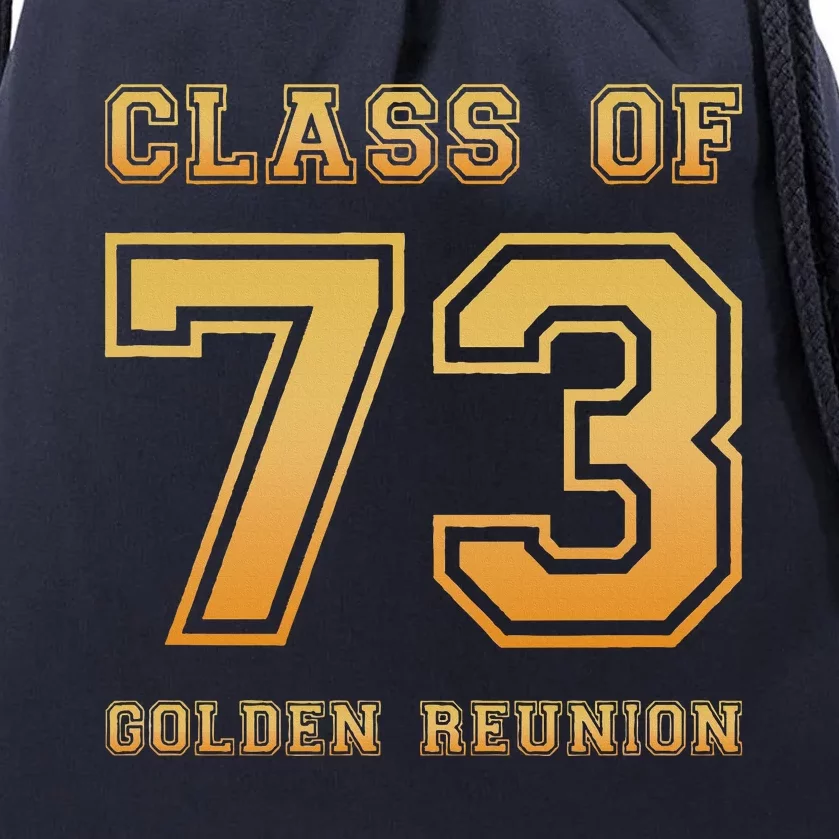 Class Of 73 1973 Class Reunion 50th Golden Reunion Slogan Drawstring Bag