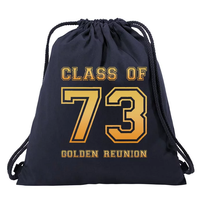 Class Of 73 1973 Class Reunion 50th Golden Reunion Slogan Drawstring Bag