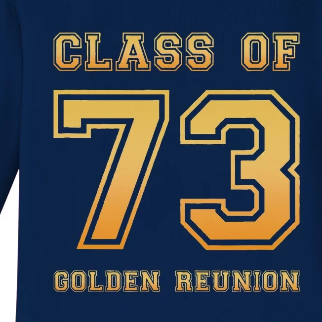 Class Of 73 1973 Class Reunion 50th Golden Reunion Slogan Baby Long Sleeve Bodysuit