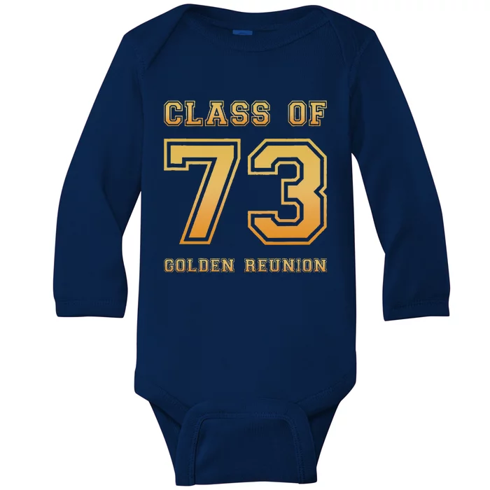 Class Of 73 1973 Class Reunion 50th Golden Reunion Slogan Baby Long Sleeve Bodysuit