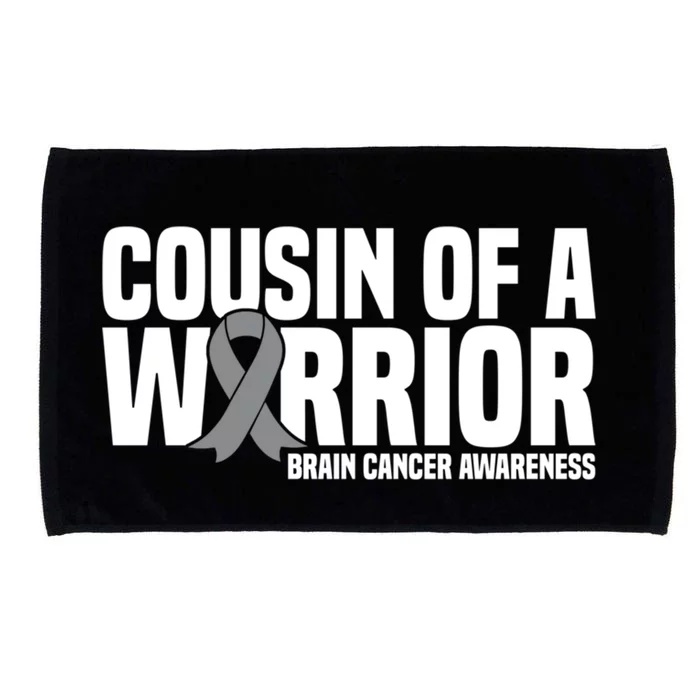 Cousin Of A Warrior Grey Ribbon Brain Cancer Awareness Cool Gift Microfiber Hand Towel