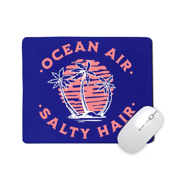 Cute Ocean Air Salty Hair Beach Vibes Summer Vacation Gift Mousepad