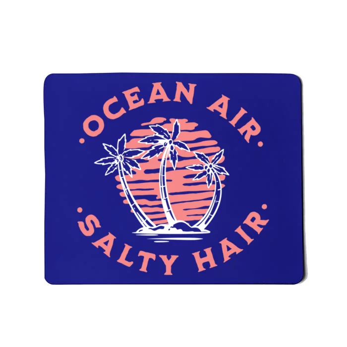 Cute Ocean Air Salty Hair Beach Vibes Summer Vacation Gift Mousepad