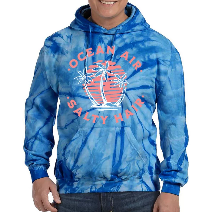 Cute Ocean Air Salty Hair Beach Vibes Summer Vacation Gift Tie Dye Hoodie