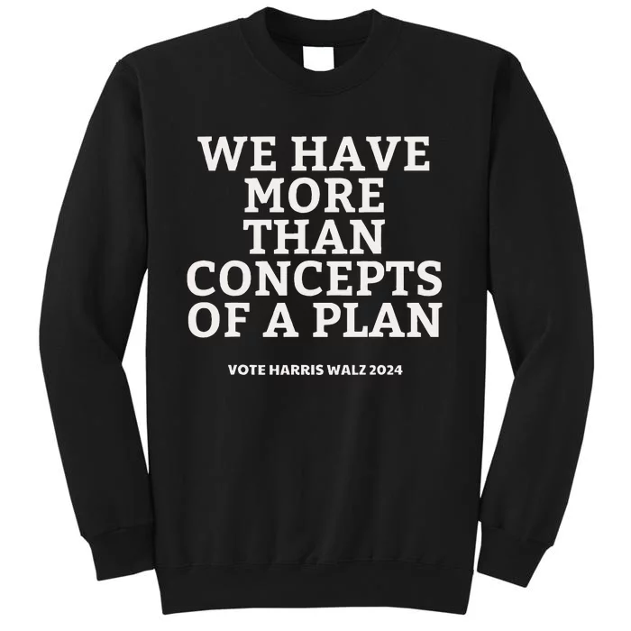 Concepts Of A Plan Harris Walz 2024 Kamala 47 Sweatshirt