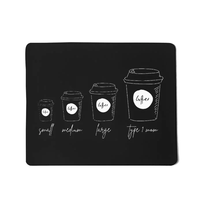 Coffee of a Type 1 Mom Type 1 Diabetes Mousepad