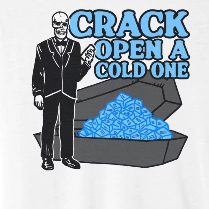 Crack Open A Cold One ChromaSoft Performance T-Shirt