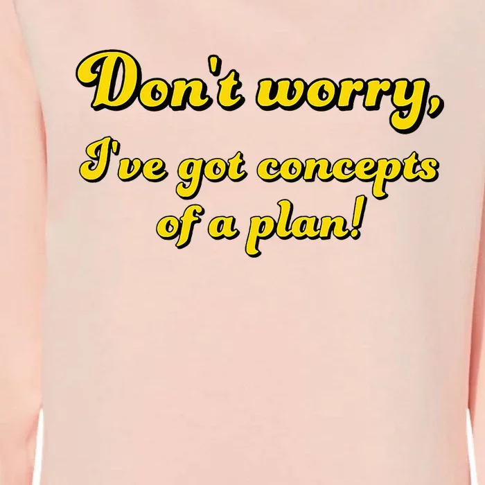 Concepts Of A Plan Trump Debate Line Weird Quote Womens California Wash Sweatshirt