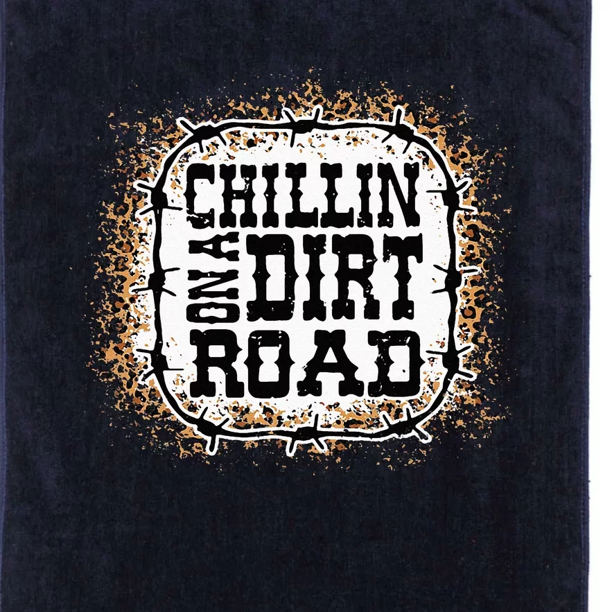 Chillin On A Dirt Road Country Music Platinum Collection Golf Towel