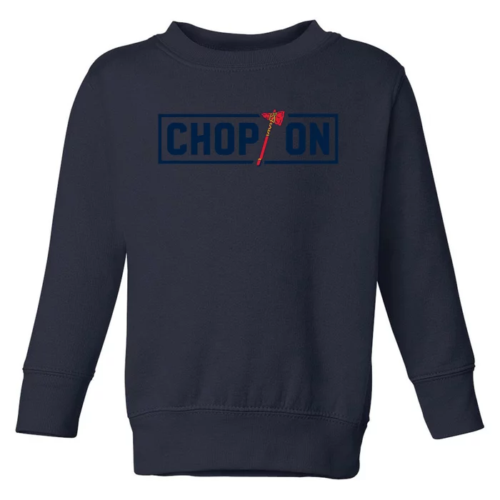 Chop On Atlanta Baseball Toddler Sweatshirt