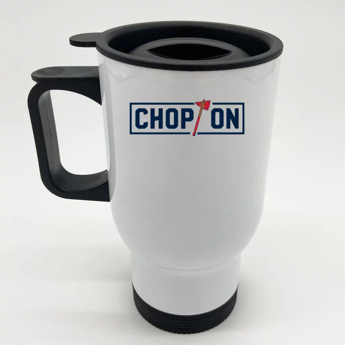 Chop On Atlanta Baseball Front & Back Stainless Steel Travel Mug