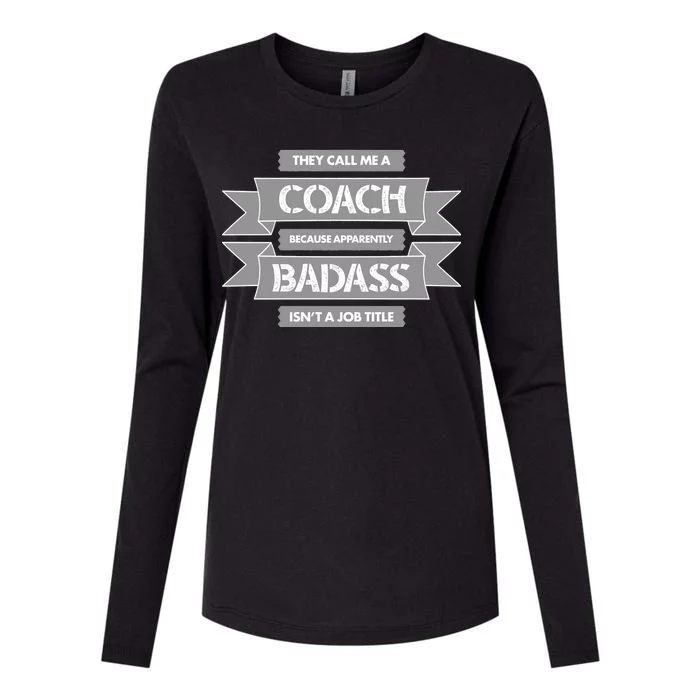 Coach Because Badass Isn't A Job Title Womens Cotton Relaxed Long Sleeve T-Shirt