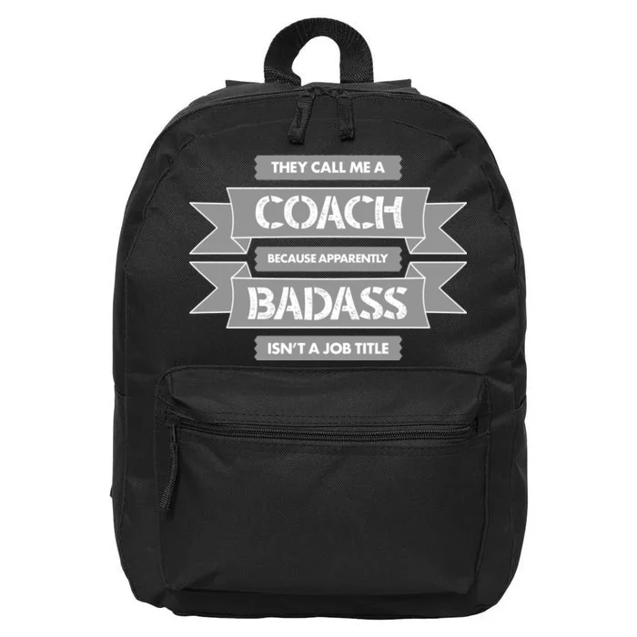 Coach Because Badass Isn't A Job Title 16 in Basic Backpack