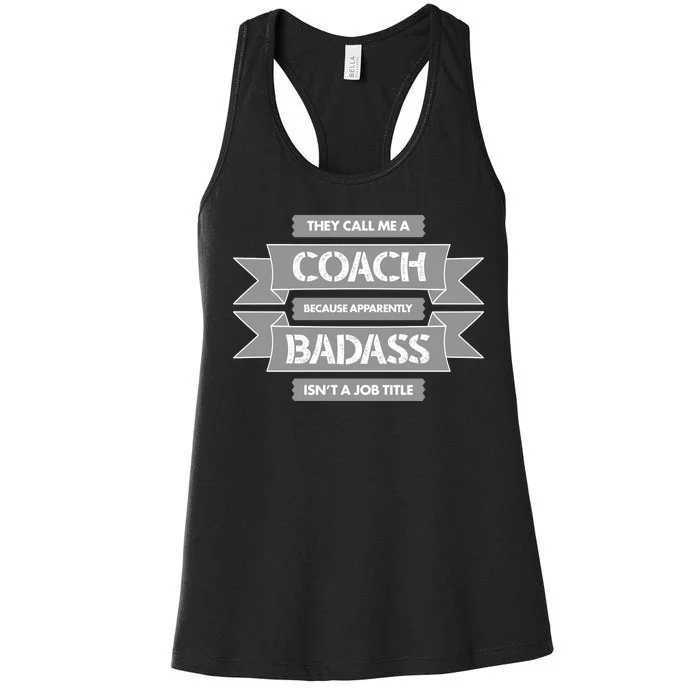 Coach Because Badass Isn't A Job Title Women's Racerback Tank