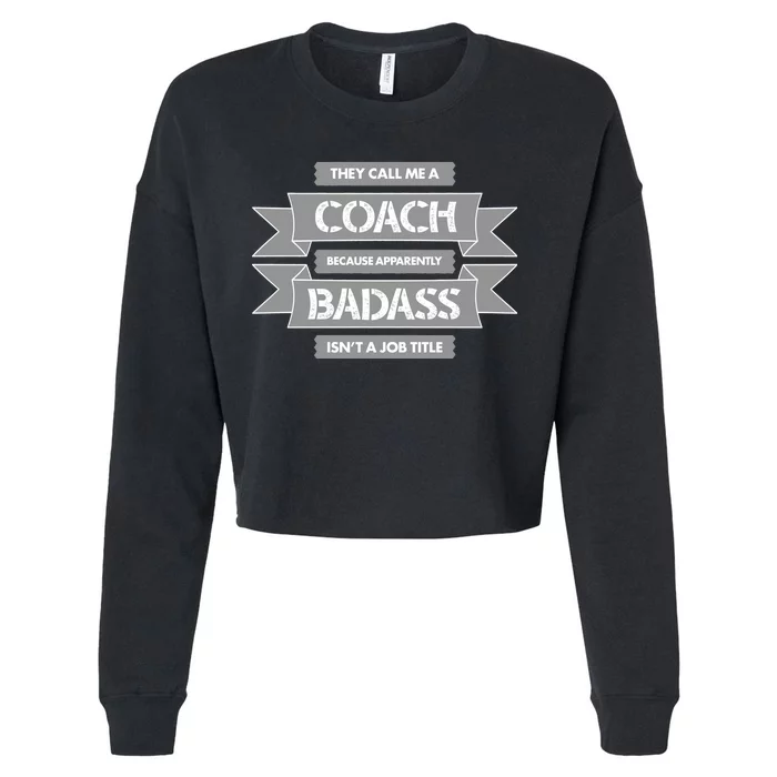 Coach Because Badass Isn't A Job Title Cropped Pullover Crew