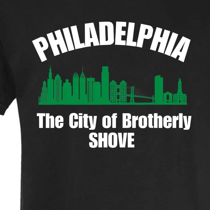 City Of Brotherly Shove Philadelphia Funny Garment-Dyed Heavyweight T-Shirt