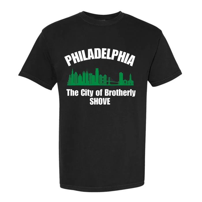 City Of Brotherly Shove Philadelphia Funny Garment-Dyed Heavyweight T-Shirt