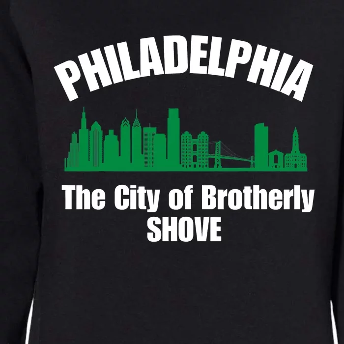 City Of Brotherly Shove Philadelphia Funny Womens California Wash Sweatshirt